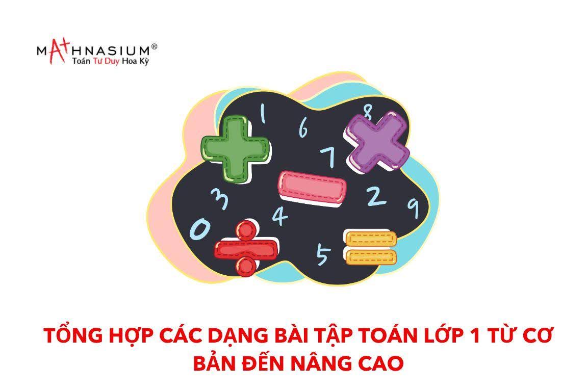 Tổng hợp các dạng bài tập toán lớp 1 từ cơ bản đến nâng cao