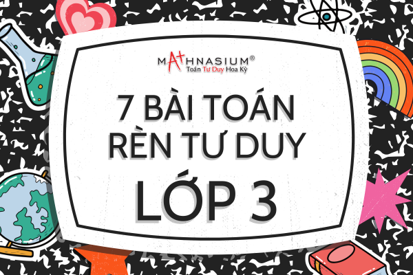 7-bai-toan-ren-tu-duy-lop-3